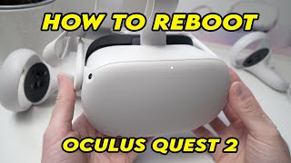 Oculus Quest 2 : How to Reboot / Restart / Soft Reset