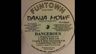 Danja Mowf - Dangerous (Lonnie B. Remix) (1996)
