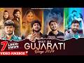 Best Of Gujarati Songs 2024 Gujarati Songs Gujarati Mashup Video Jukebox ગુજરાતી ગ�