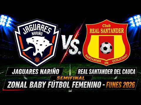🔴 EN VIVO | JAGUARES NARIÑO VS. REAL SANTANDER (CAUCA)  | SEMIFINAL