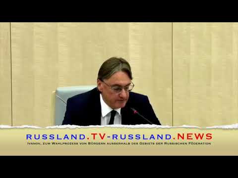 Ivanov, zum Wahlprozess von Bürgern außerhalb des Gebiets der Russischen Föderation