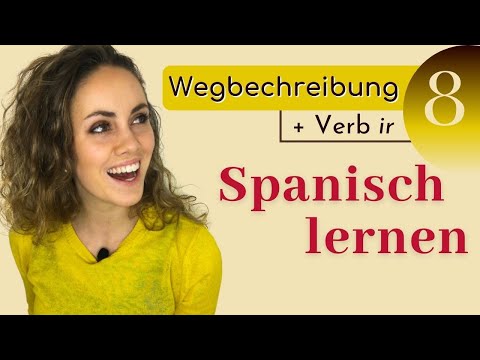 Die Wegbeschreibung auf Spanisch || vamos espanol
