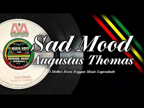 Augustus Thomas - Sad Mood (1975) [Legendado / Tradução] Roots Reggae 