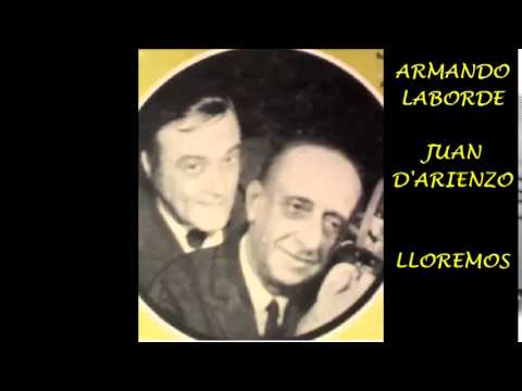 JUAN D'ARIENZO - ARMANDO LABORDE - LLOREMOS - TANGO - 1956
