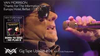 Van Morrison - Thanks For The Information, live in concert