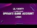 Lil Yachty, Drake & DaBaby - Oprah's Bank Account Lyrics Lil Yachty, Drake & DaBaby - Oprah's Bank Account Lyrics