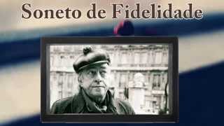 SONETO DE FIDELIDADE - Vinicius de Moraes VERSÃO: Inglês e Português