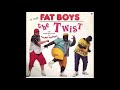 Fat Boys - The twist (extended)