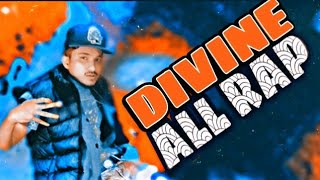 All Rap DIVINE  Divine MASHUP  divine all rap song