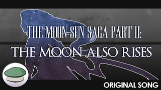 The Moonsun Saga Part II: The Moon Also Rises (Original Song) - The Yordles