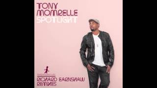 Tony Momrelle - Spotlight (Richard Earnshaw Vocal Mix)