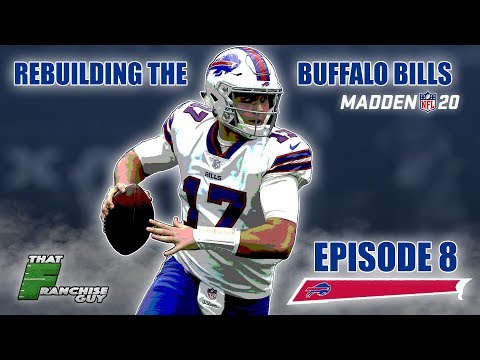 A Realistic Rebuild Of The Buffalo Bills | Madden 20 | Episode 8