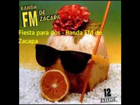 Fiesta para Dos - Banda FM de Zacapa
