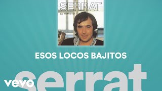 Joan Manuel Serrat - Esos Locos Bajitos (Cover Audio)