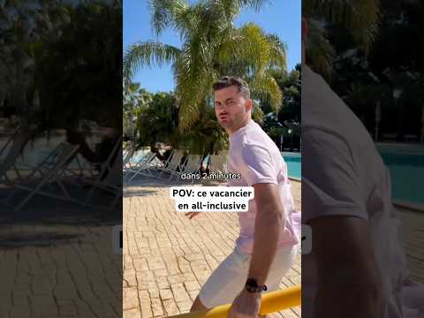 Ce vacancier en all-inclusive #humour #pourtoi #vacances #allinclusive