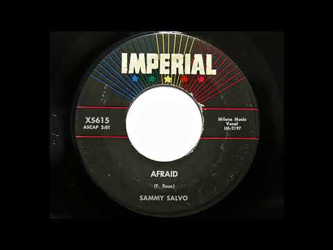 Sammy Salvo - Afraid (Imperial 5615)