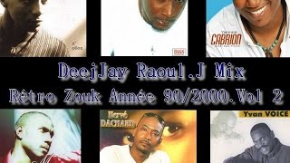 Deejay Raoul J mixe Rétro 90 2000 Mouvance,Voice,Lovard,Brada,Dachard,Cabrion