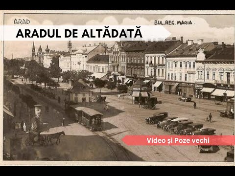 Aradul vechi, de altădată / The Old Arad of Yesteryear