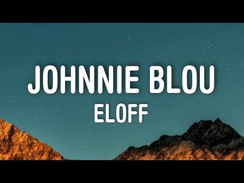 Eloff - Johnnie Blou (Lyrics)
