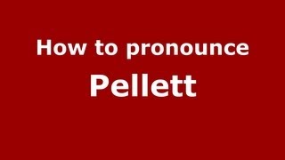 How to pronounce Pellett