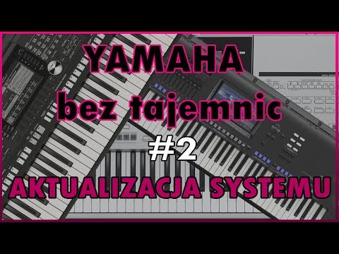 Yamaha bez tajemnic #2 - Aktualizacja systemu v 1.40 , firmware update 1.4 - Yamaha Genos