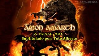 Amon Amarth - A Beast Am I 🐺 [Subtitulos al Español / Lyrics]