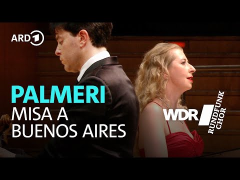 Palmeri - Mass in Buenos Aires | Mariano Chiacchiarini | WDR Radio Choir | WDR Funkhausorchester