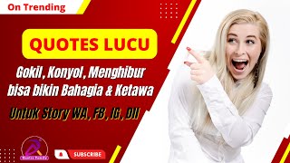 Download lagu Quotes Lucu Motivasi kocak Yang Menghibur Bikin Ketawa Bahagia Untuk Status WA, Facebook, Instagram mp3