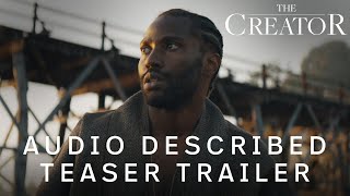 The Creator | Audio Described Teaser Trailer | In Cinemas September 29
