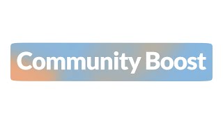 Community Boost - Video - 1
