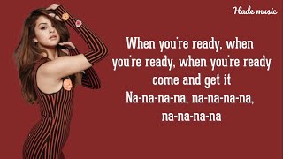 Selena Gomez - Come and Get It (Lyrics)