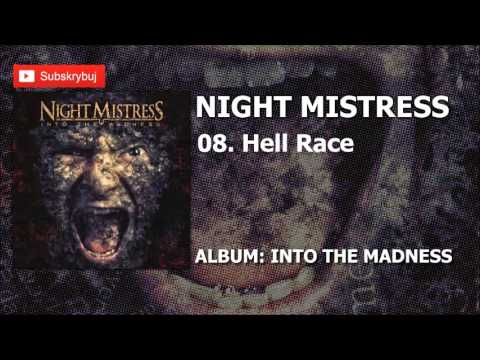 08. Hell Race (Album: Into the Madness - Night Mistress )