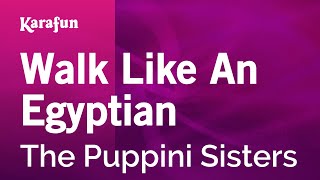 Karaoke Walk Like An Egyptian - The Puppini Sisters *