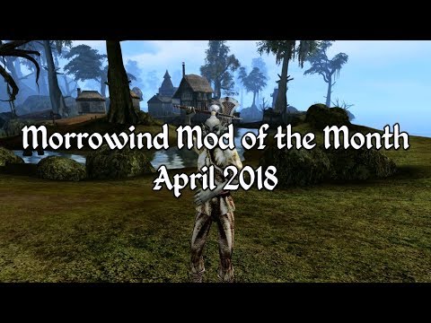 Morrowind Mod of the Month - April 2018