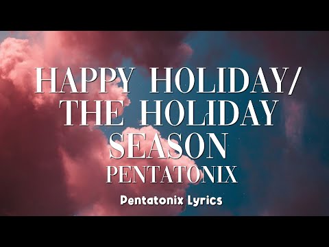 Happy Holiday / The Holiday Season
