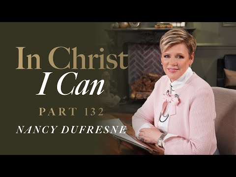 892 | In Christ I Can, Part 132