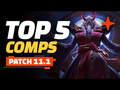 Top 5 TFT Comps - Teamfight Tactics Patch 11.1 Guide