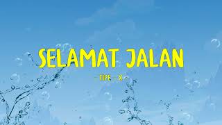 Download lagu Tipe-X - Selamat Jalan - Lirik Shark mp3