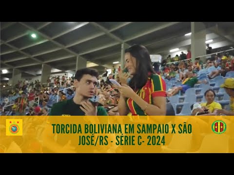 TORCIDA BOLIVIANA EM SAMPAIO 2x0 SÃO JOSÉ - SÉRIE C 2024