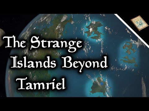 The Mysterious Islands Beyond Tamriel Explained - The Elder Scrolls Lore