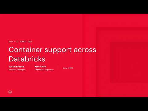 Watch: First‑Class Containers Across Databricks: A Unified, Portable Dependency Management Strategy