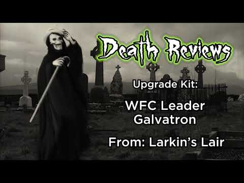 Death Reviews: Kingdom Galvatron Upgrade Kit - Larkin's Lair