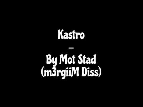 Kastro - By Mot Stad (m3rgiiM Diss)