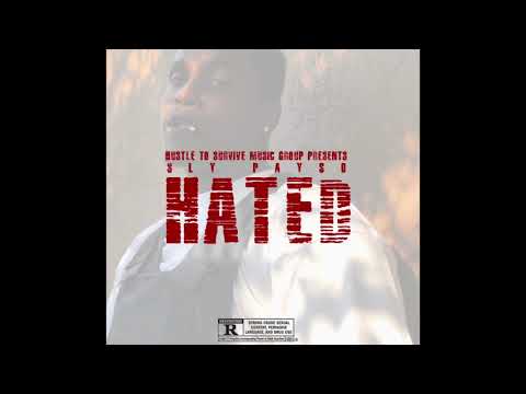 Sly Payso - HATED (New Music 2018)