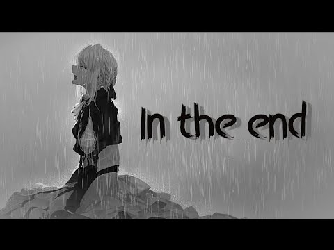 『Nightcore』- ⌜In The End⌟