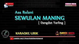 Download lagu Sewulan Maning Karaoke Lirik Aas Rolani... mp3
