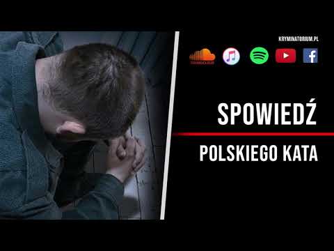 Spowiedź polskiego kata. "Po wszystkim szedłem na wódkę" | #13 KRYMINATORIUM