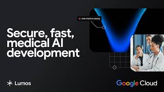 Deeply Evaluate Healthcare Data to Improve Medical AI Model Safety with Lumos and Google Cloud