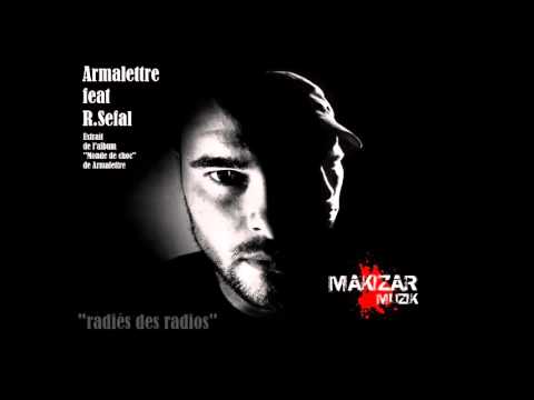 Armalettre feat R.Sefal - Radiés des radios - Makizar muzik
