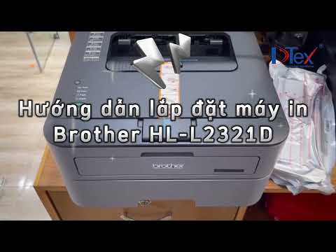 video huong dan lap dat may in brother hl l2321d | dtex